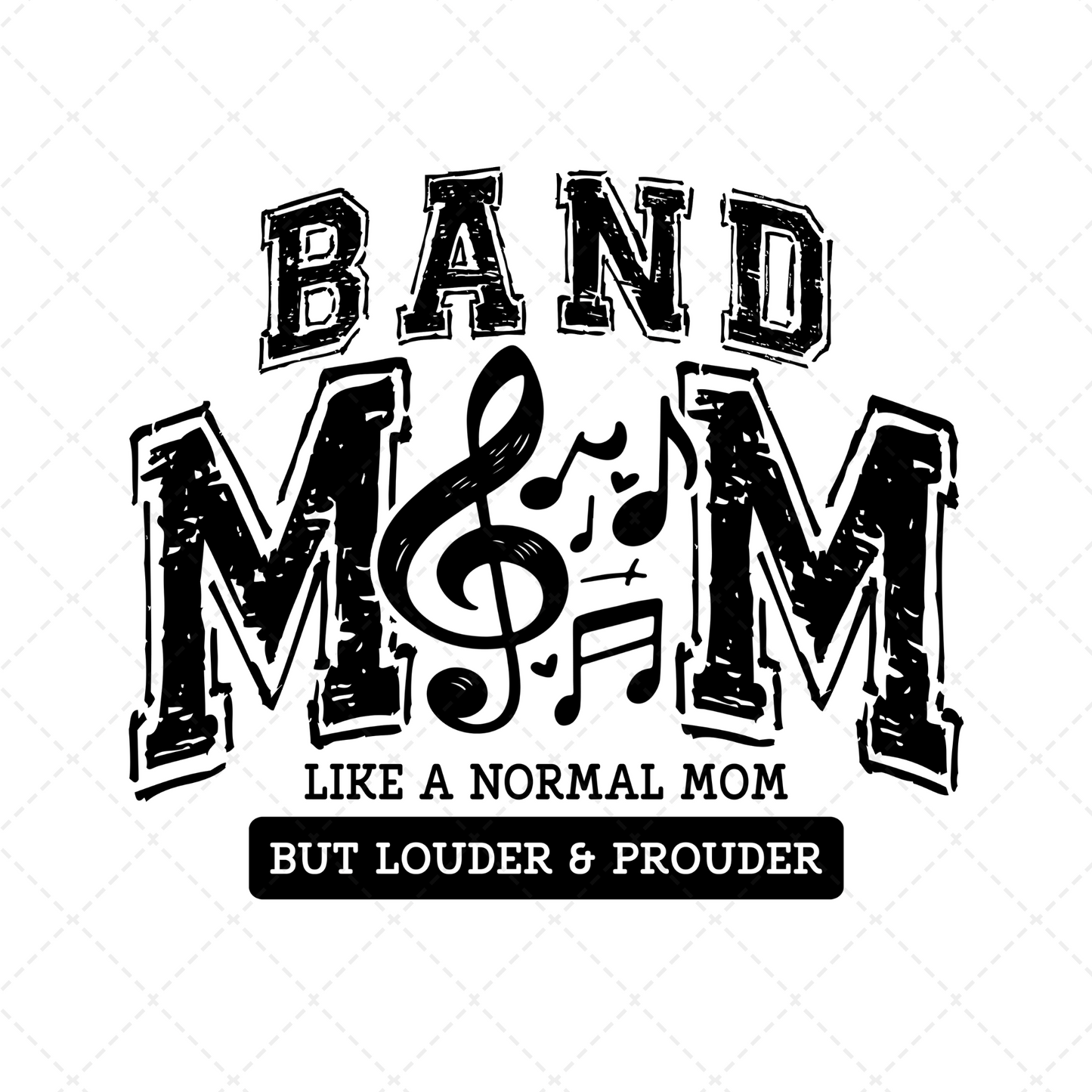 Band Mom Loud & Proud Transfer