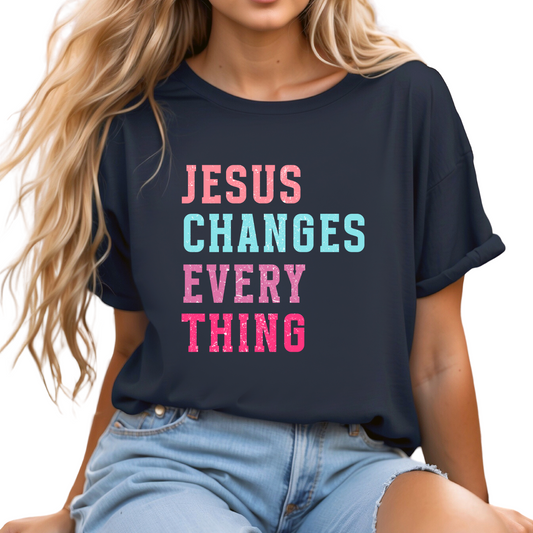 Jesus Changes Everything   - ** CLEAR FILM SCREEN PRINT TRANSFER