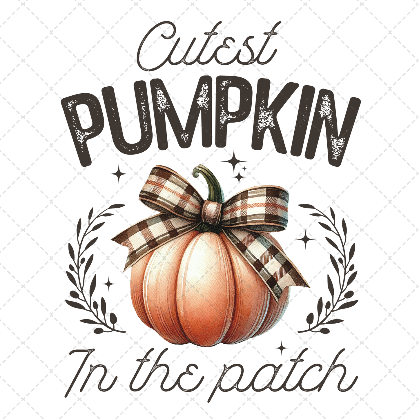 Cutest Pumpkin In The Patch Transfer