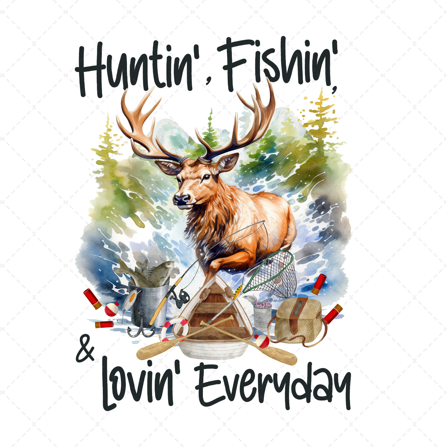 Huntin Fishin Lovin Everyday Transfer ** TWO PART* SOLD SEPARATELY**