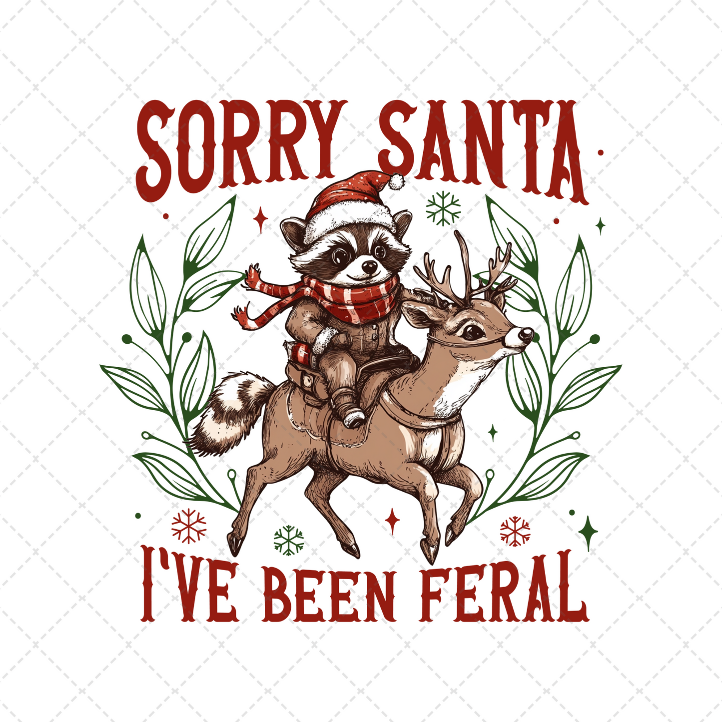 Sorry Santa I've Been Feral ** TWO PART* SOLD SEPARATELY** Transfer