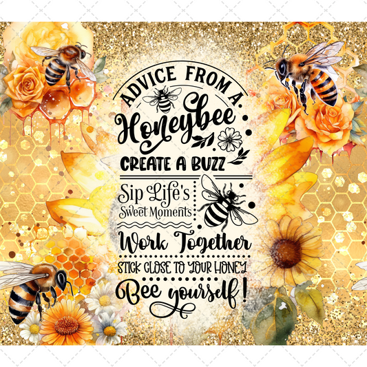 Advice From A Honey Bee Tumbler- Sublimation Transfer