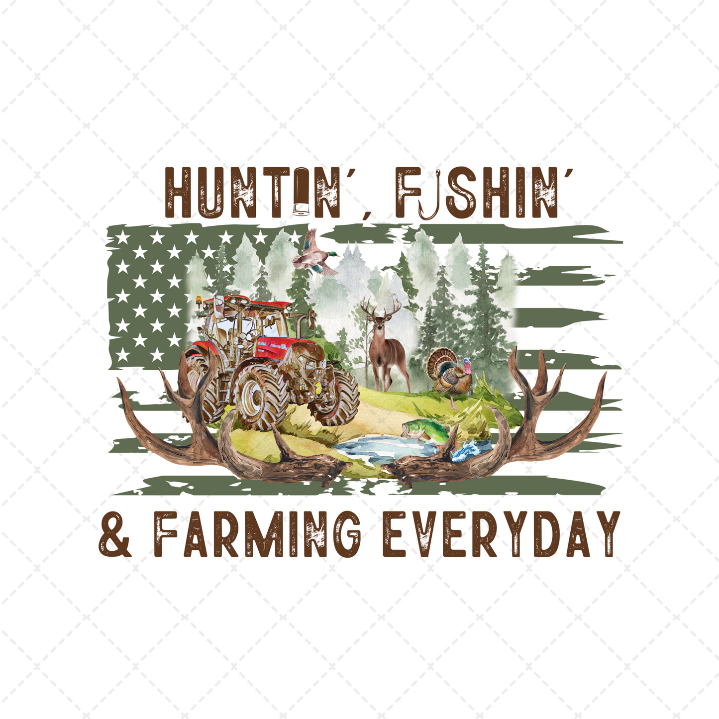 Huntin Fishin And Farming Everyday Transfer