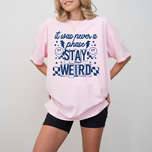 Stay Weird   - SINGLE COLOR - Screen Print Transfer