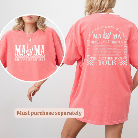 Mama Tour ** PURCHASE SEPARATELY  - SINGLE COLOR TRANSFER**WHITE INK**