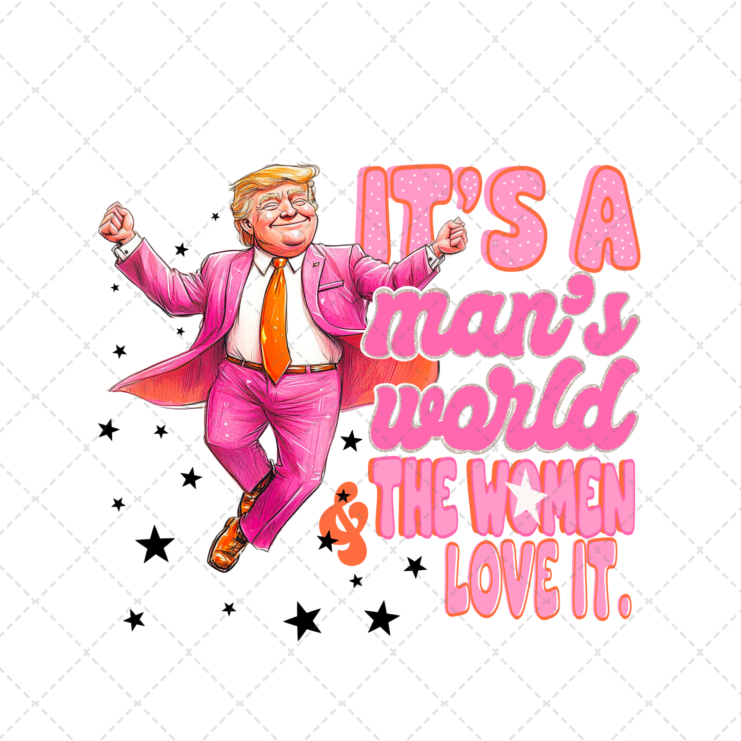 It's A Man's World Pink Trump Transfer