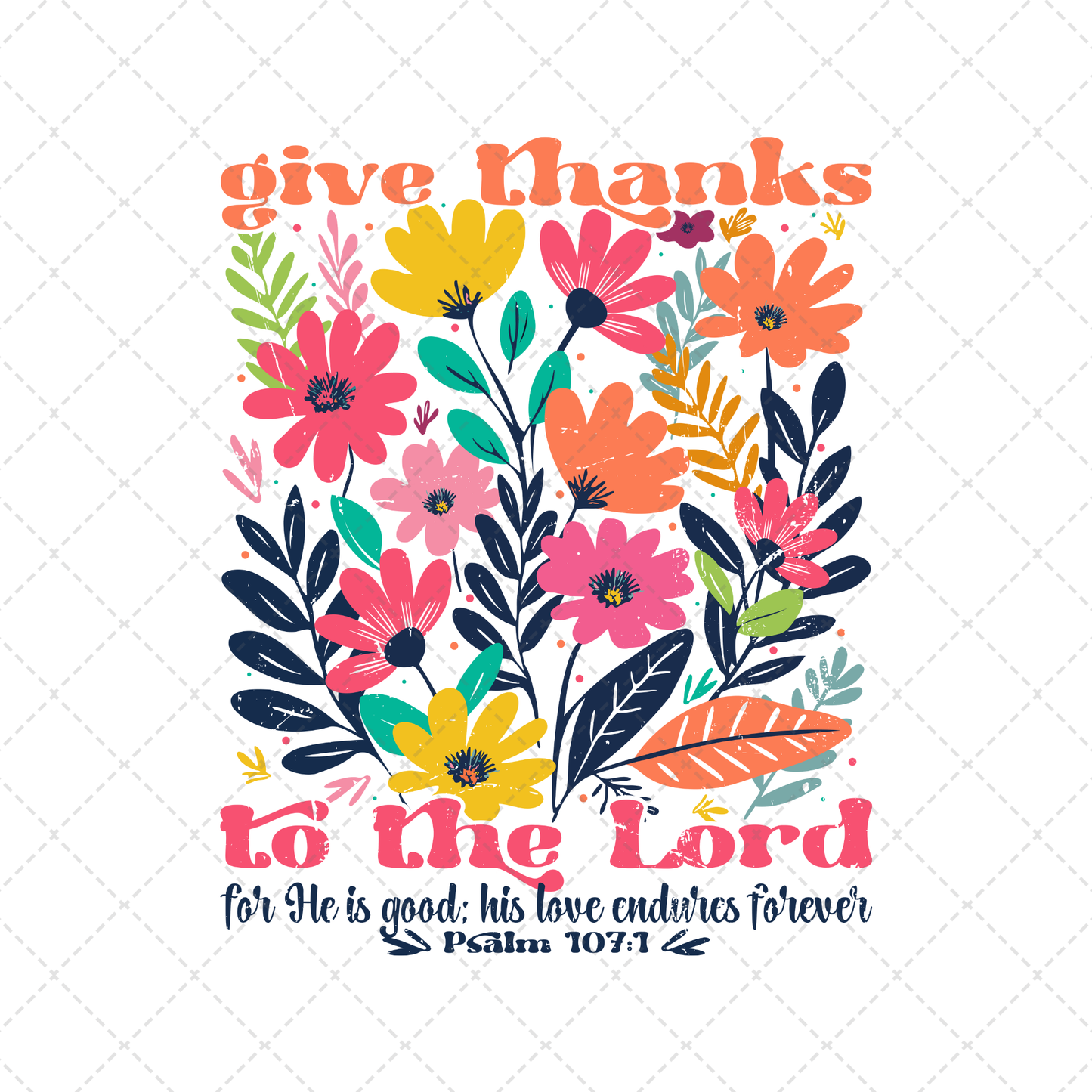 Floral Give Thanks To The Lord Transfer