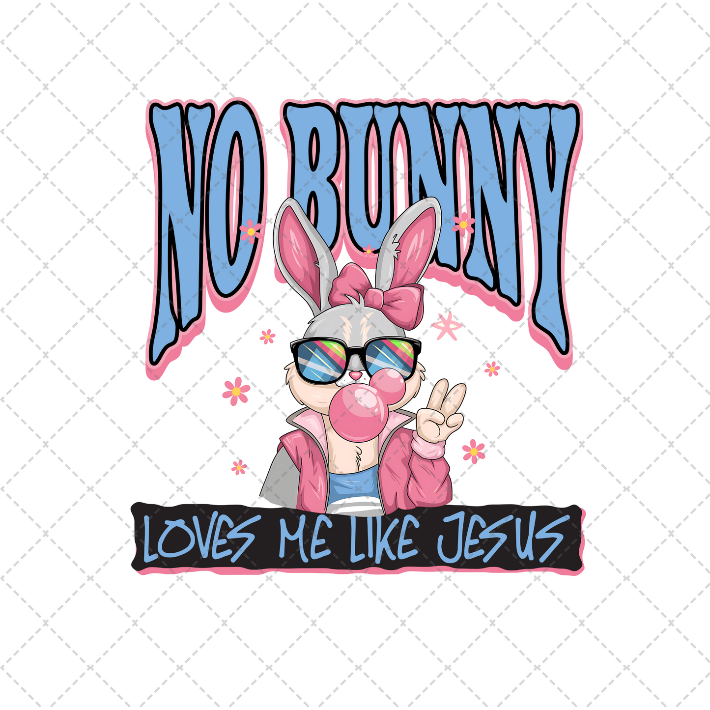 No Bunny Loves Me Like Jesus Transfer