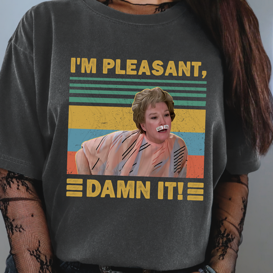 I Am PLeasant Damn It Transfer