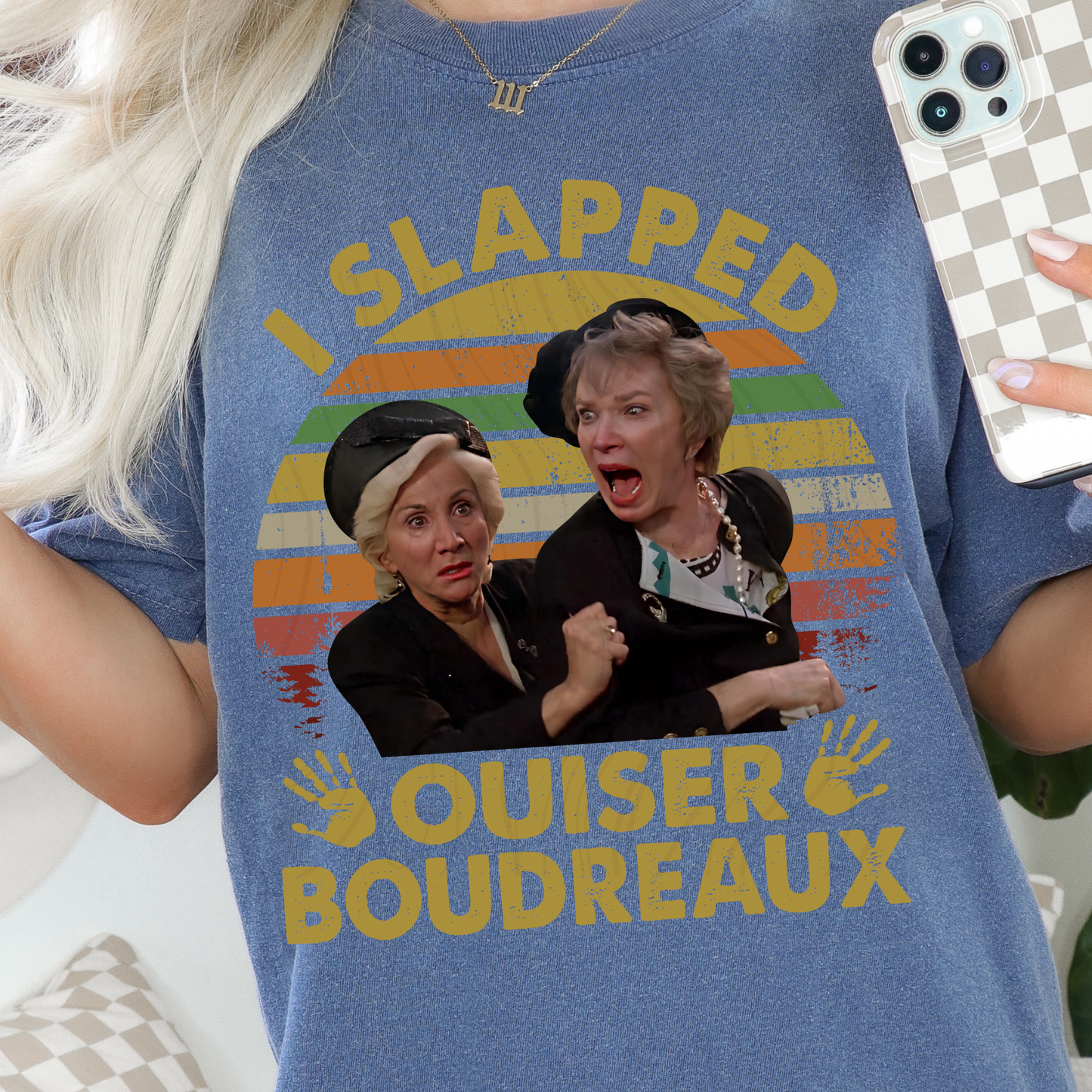 I Slapped Ouiser Boudreaux Transfer