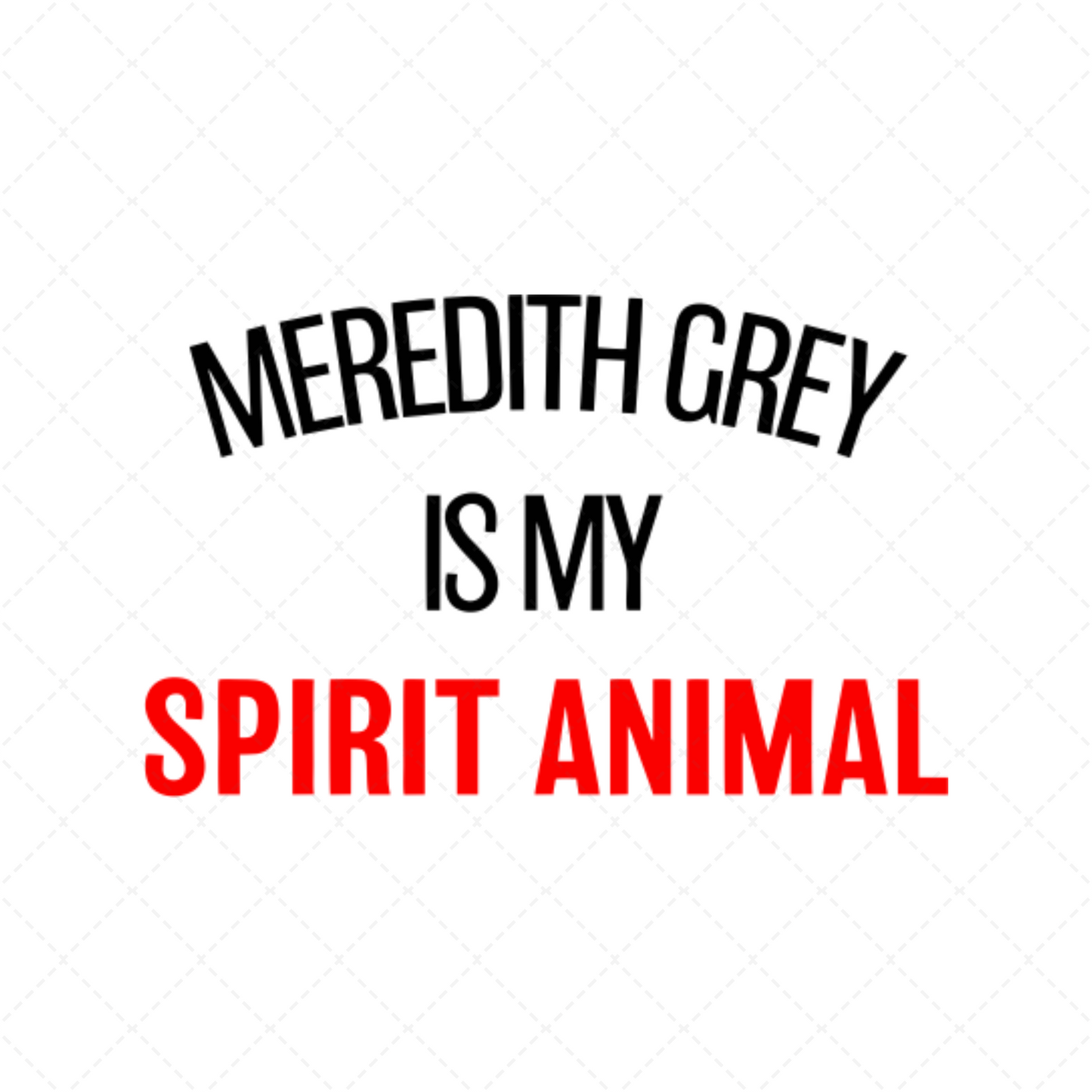 Meredith Is My Spirit Animal Transfer