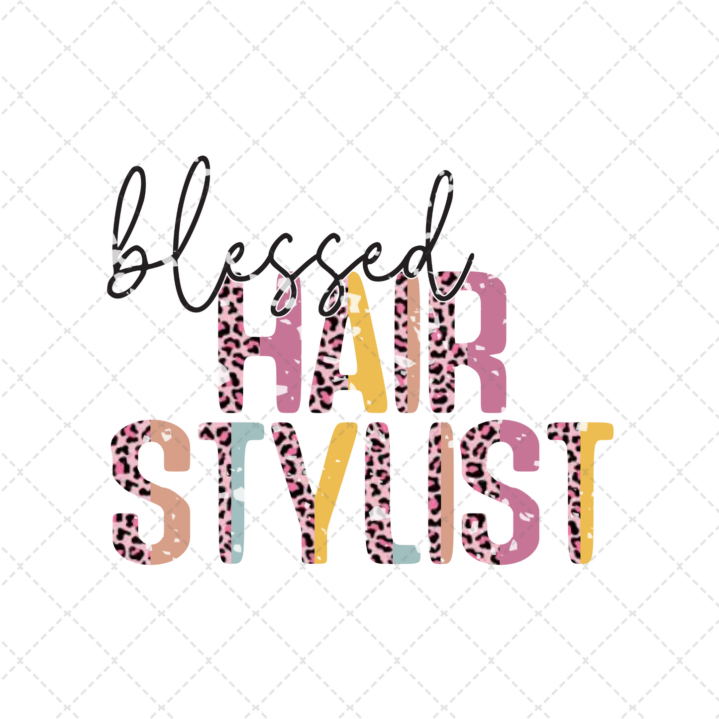 Blessed Hair Stylist Transfer