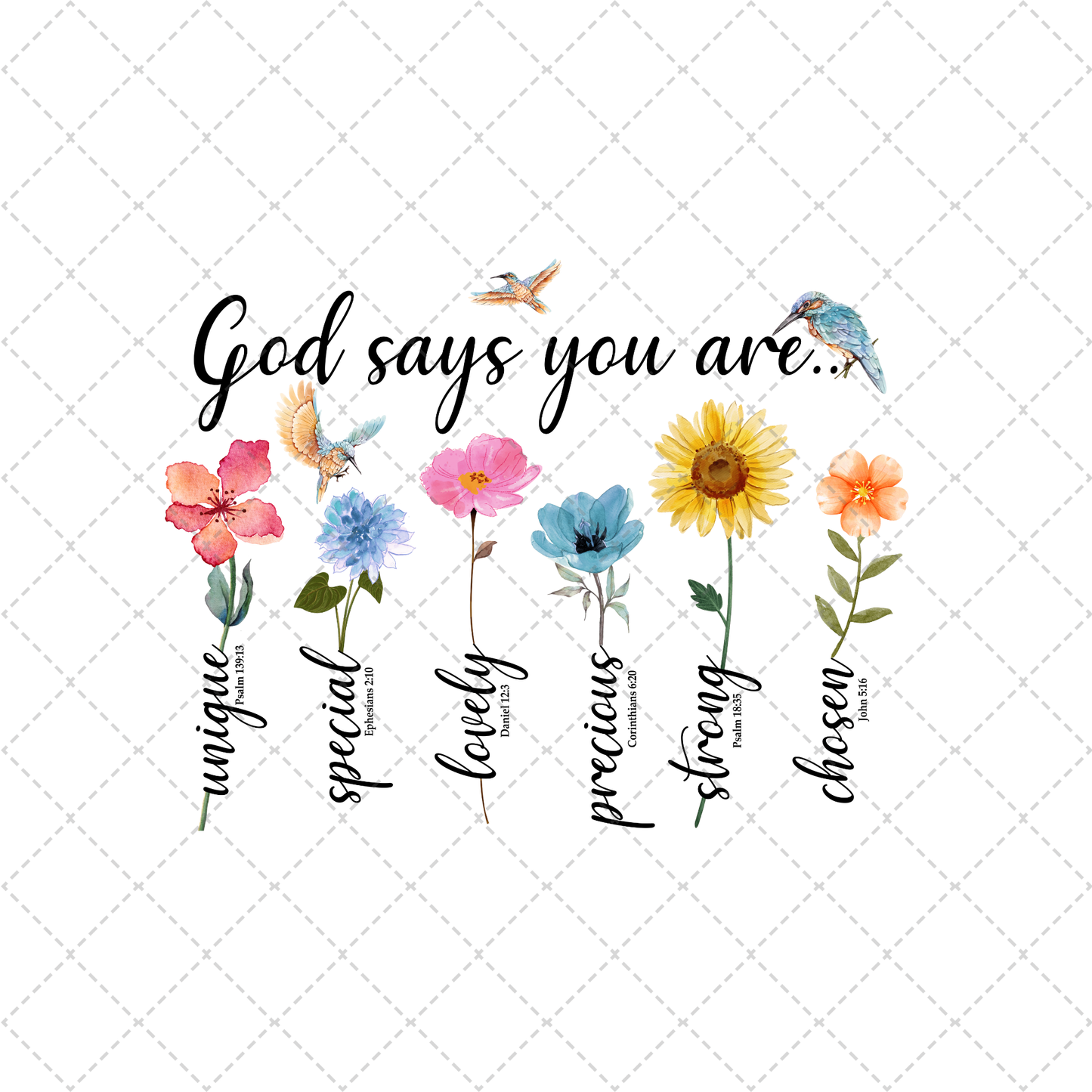 God Says You Are Flowers Transfer