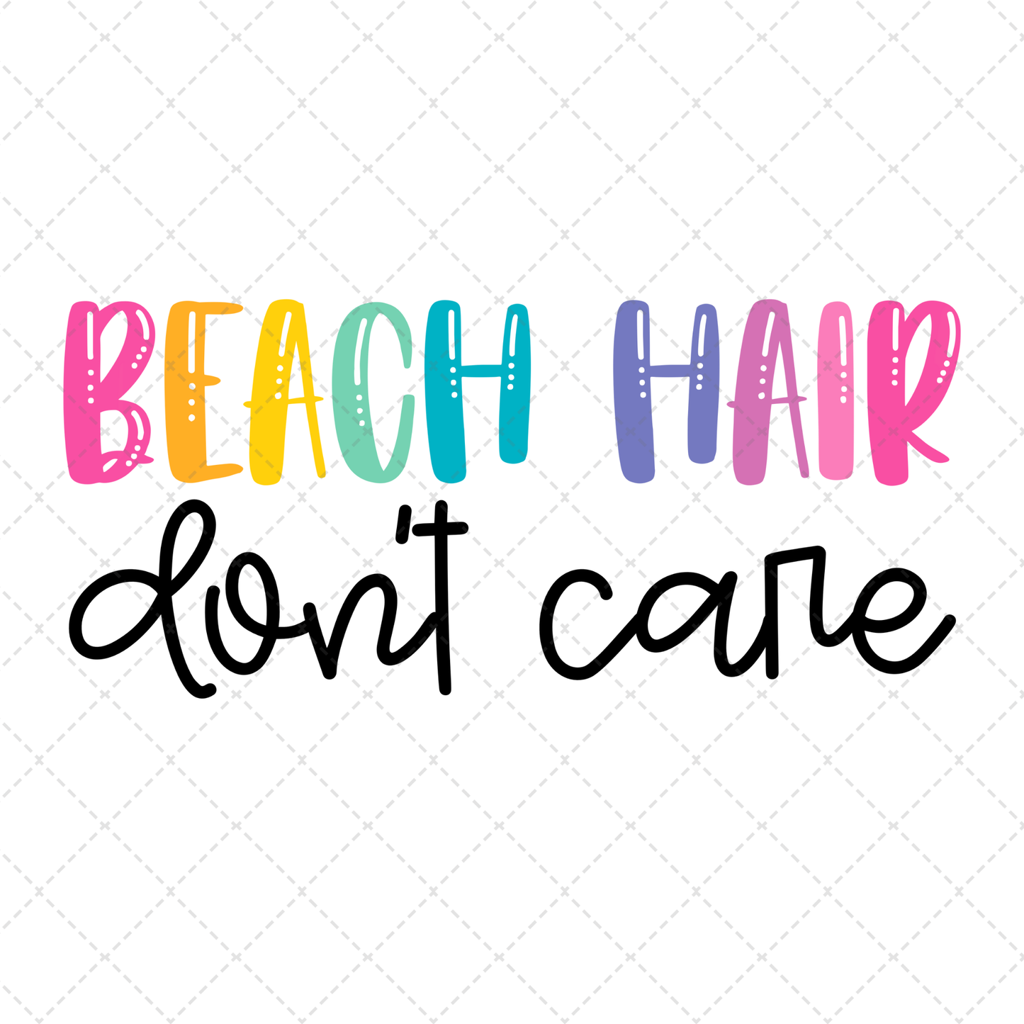 Beach Hair Don't Care Transfer