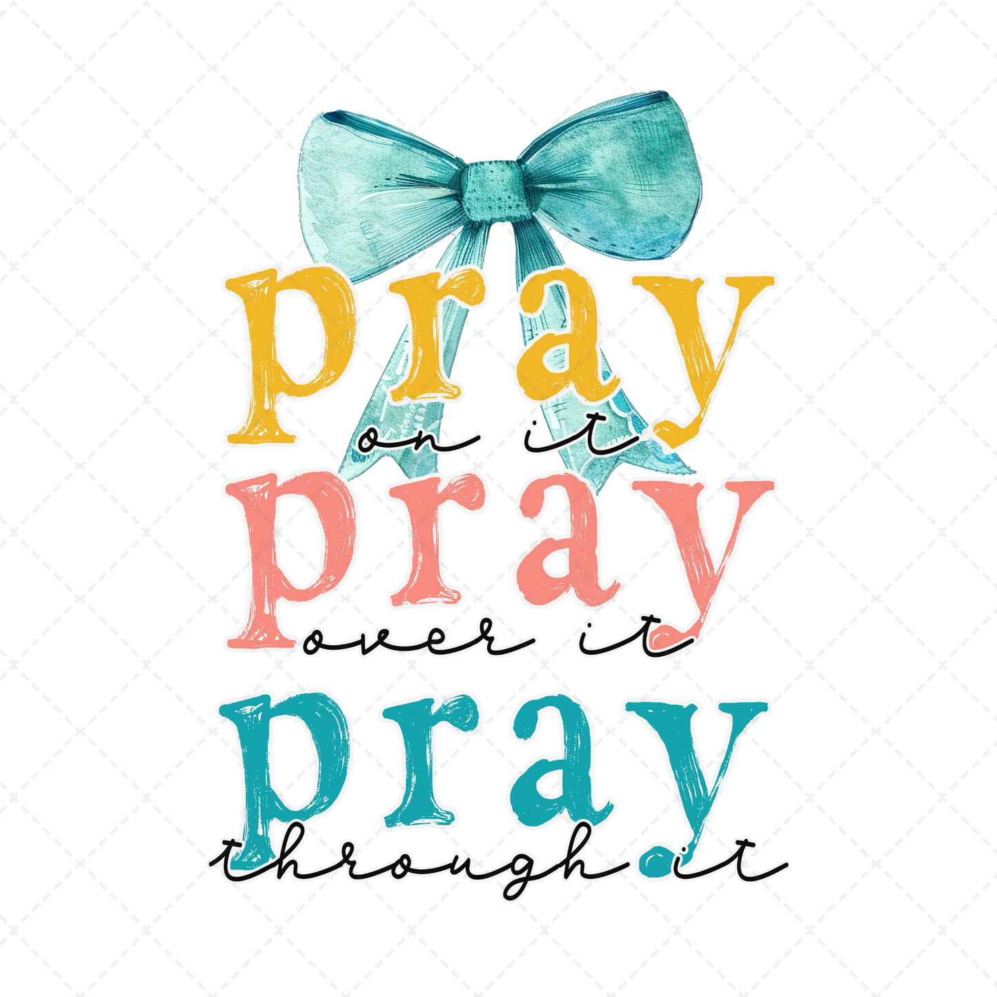 Pray On It Teal  ** TWO PART* SOLD SEPARATELY**