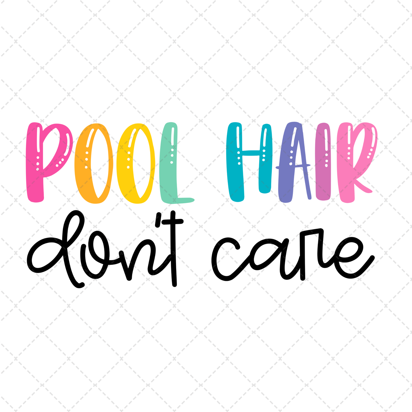 Pool Hair Don't Care Transfer