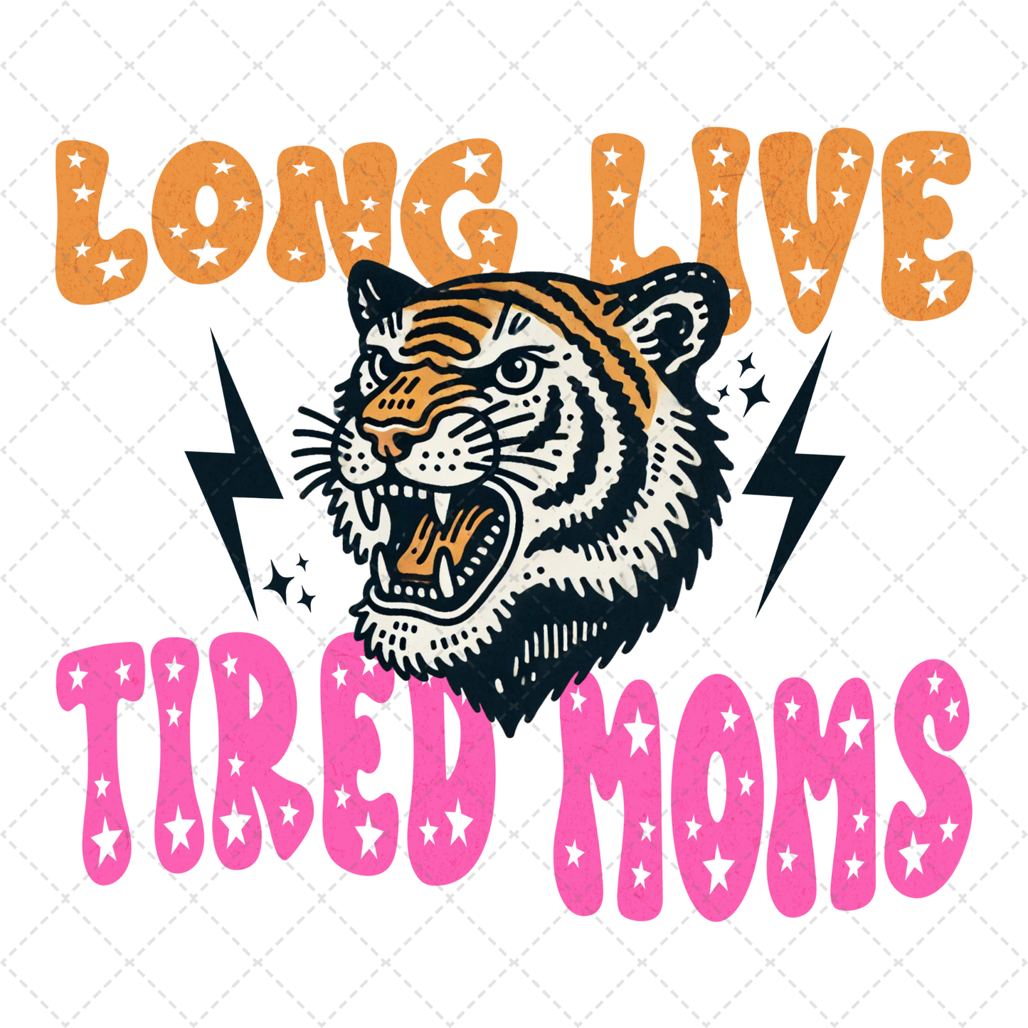 Long Live Tired Moms Transfer