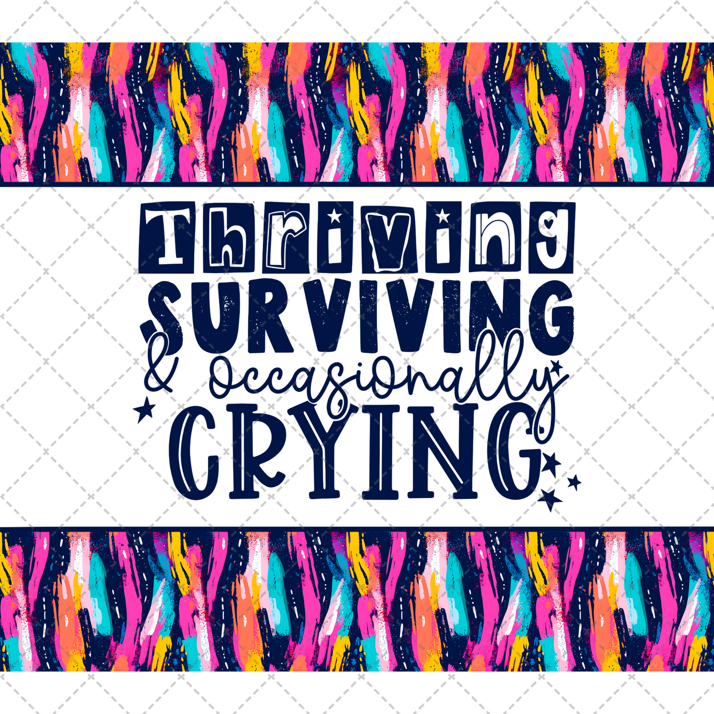 Thriving Surviving Tumbler Wrap - Sublimation Transfer