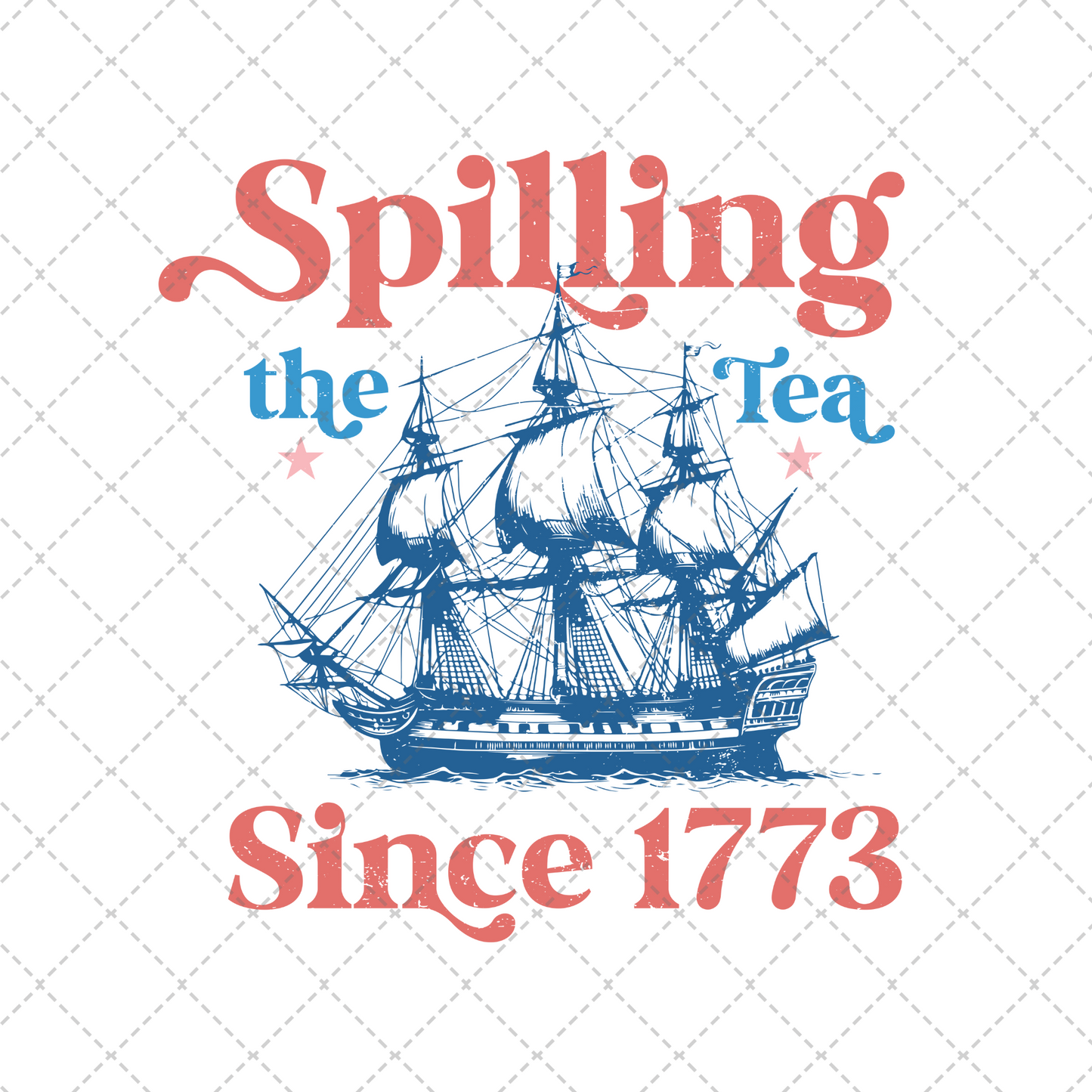 Spilling Tea Since 1773 Transfer