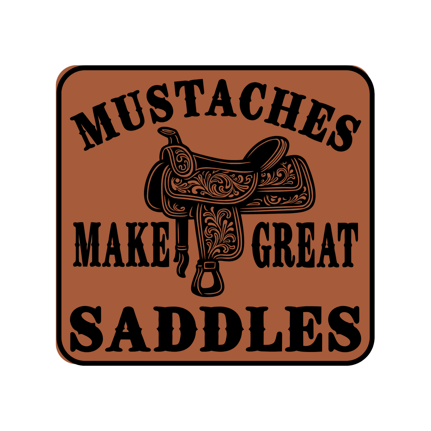 Mustaches Make Great Saddles Leather Patch