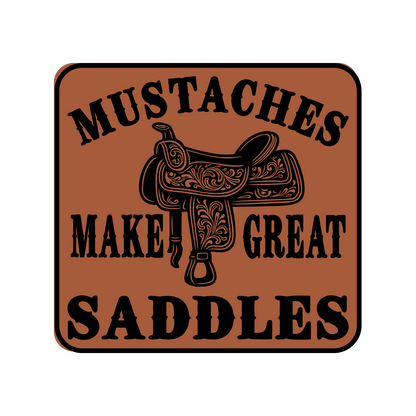 Mustaches Make Great Saddles Leather Patch