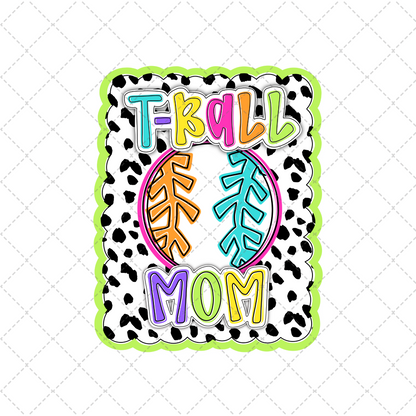 Bright Dotty Tball Mom Transfer ** TWO PART* SOLD SEPARATELY**