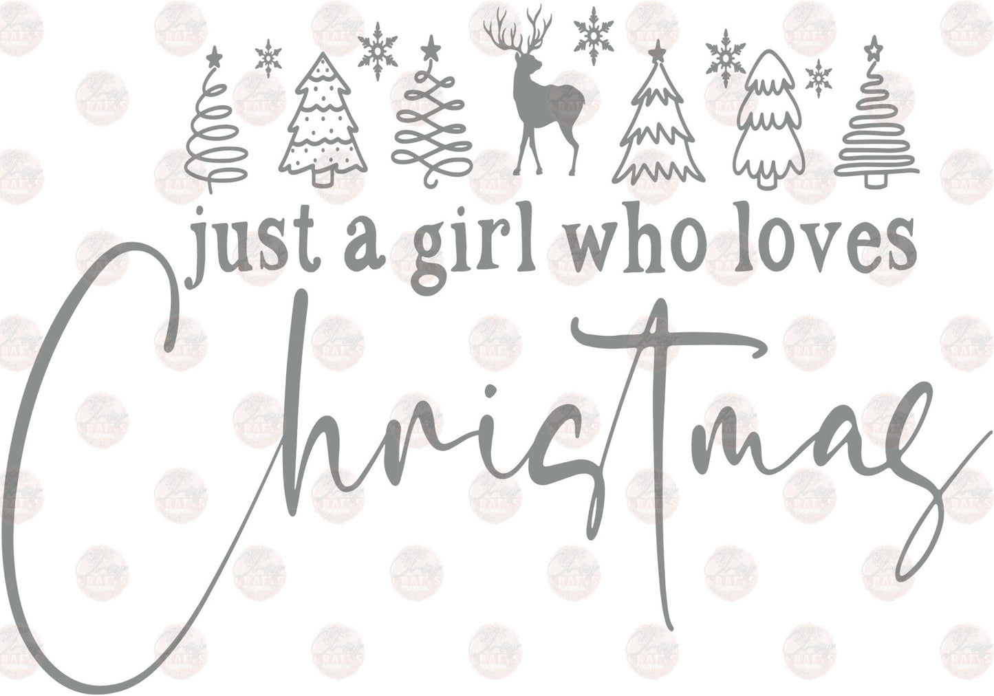 A Girl Who Loves Christmas - Sublimation Transfer