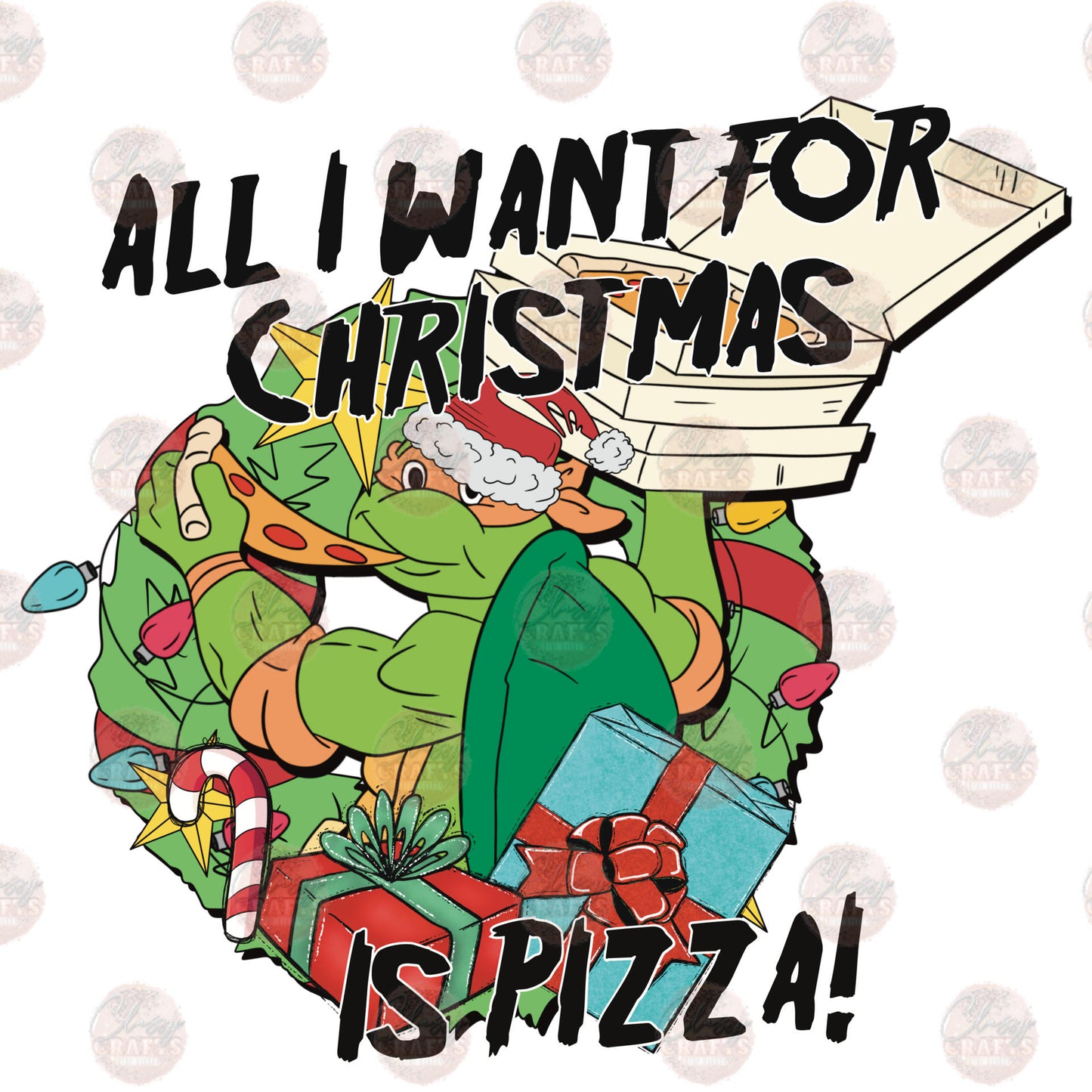 All I Want For Christmas Is Pizza - Sublimation Transfer