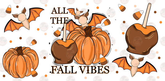 All The Fall Vibes Tumbler Wrap - Sublimation Transfer