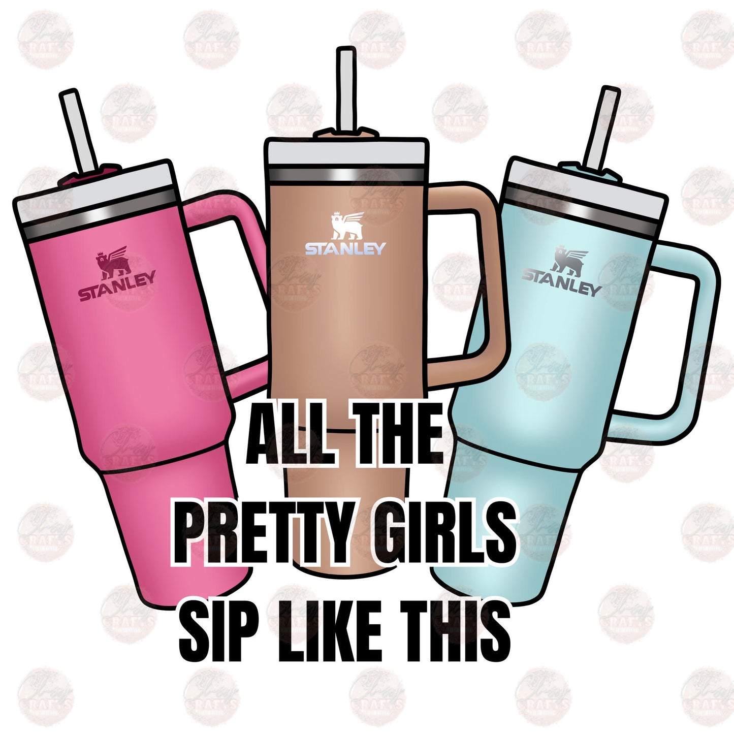 All The Pretty Girls Sip Like This Transfer