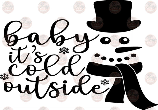 Baby It's Cold Outside Black - Sublimation Transfers