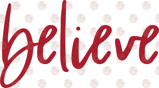 Believe - Sublimation Transfer