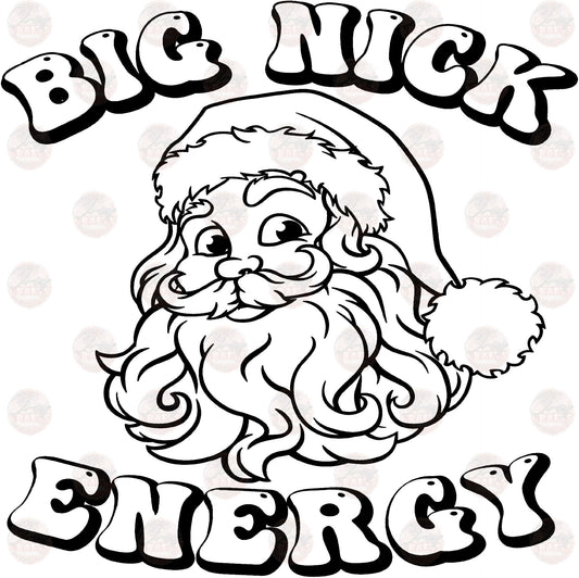 Big Nick Energy Black - Sublimation Transfer