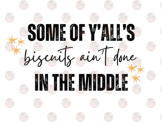 Biscuits Ain't Done Transfer