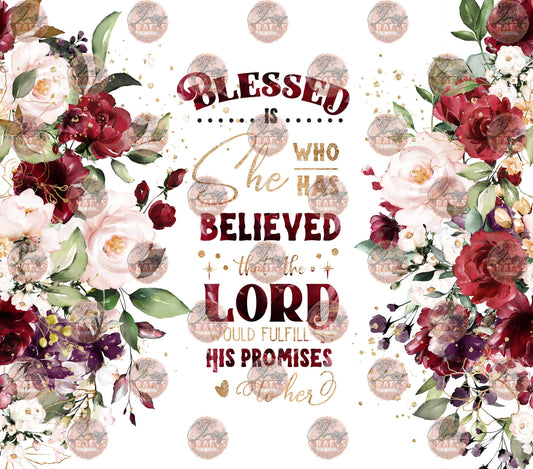 Blessed Is She Who Has Believed Tumbler Wrap - Sublimation Transfer