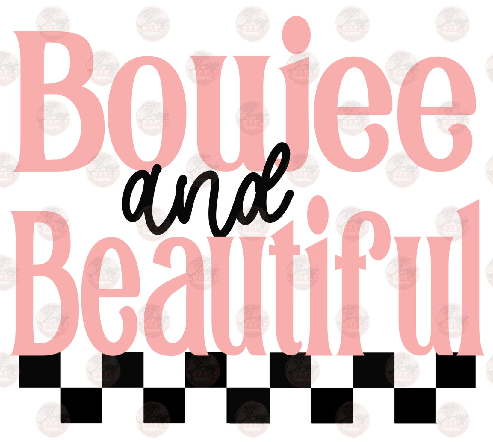 Boujee Beautiful Transfer – Classy Crafts