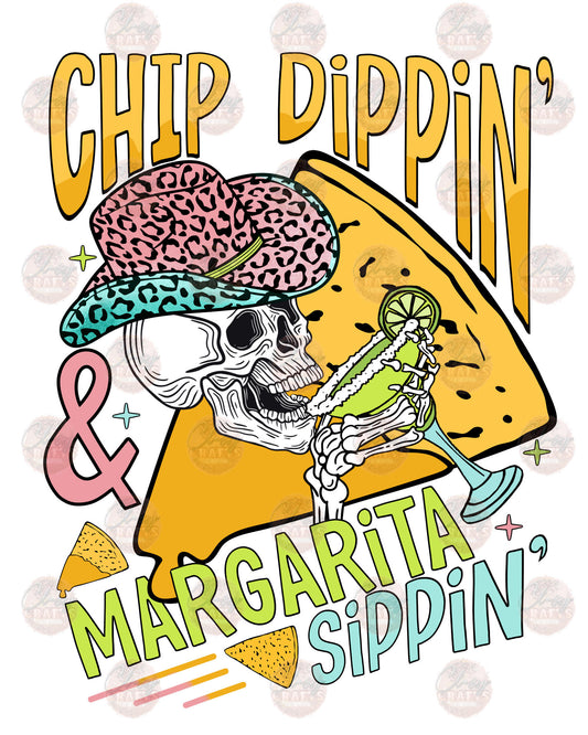 Chip Dippin & Margarita Sippin - Sublimation Transfer