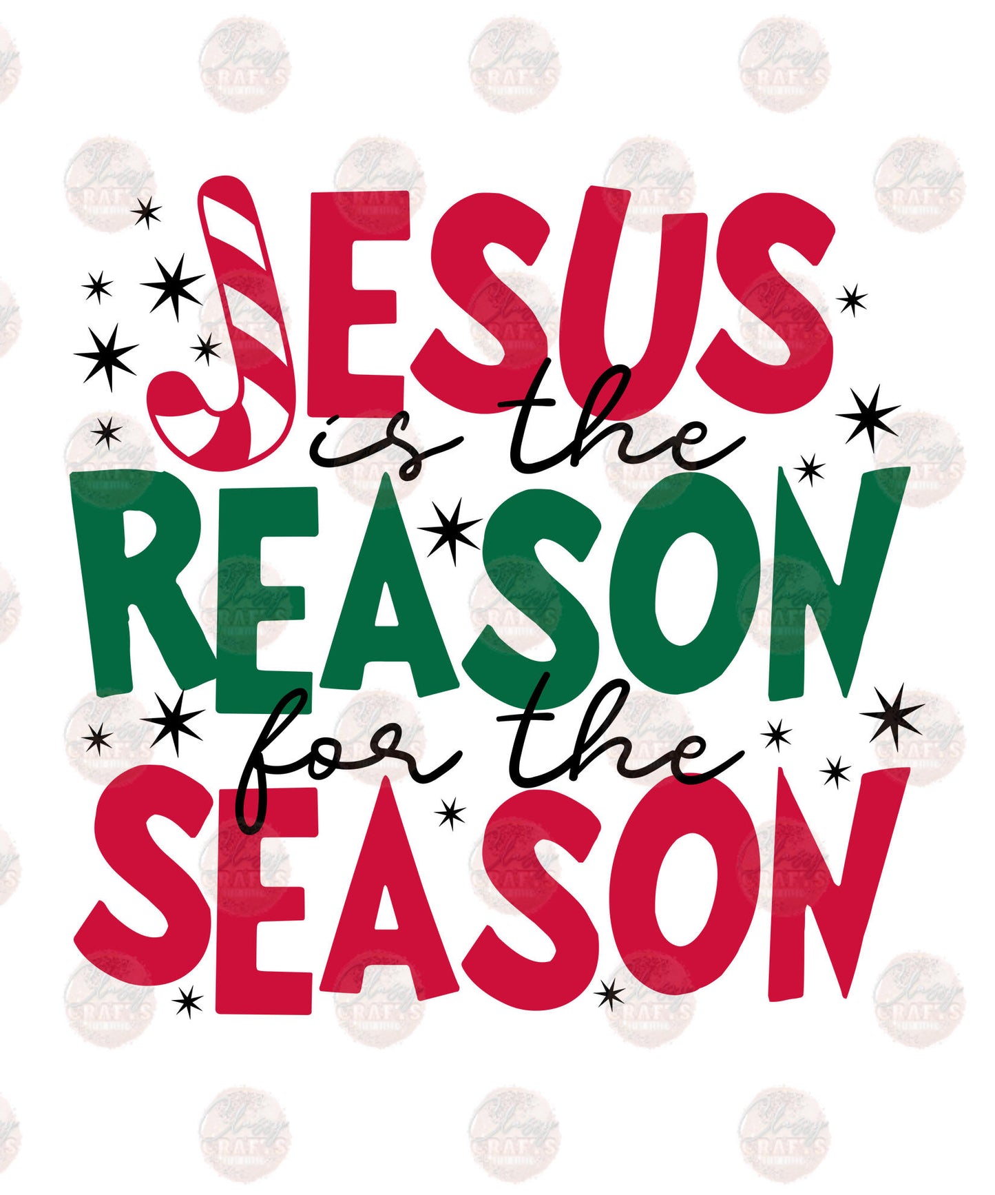 Christmas Jesus Is The Reason For The Season Transfer