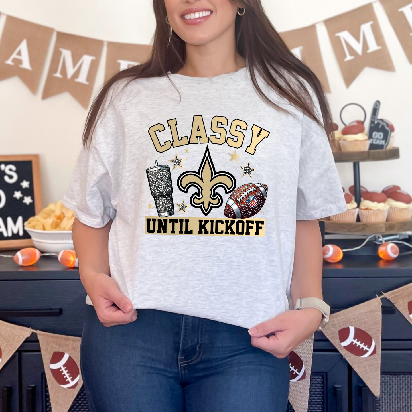 Classy Until Kickoff Saints Transfer