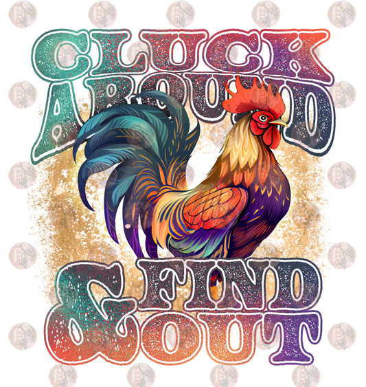 Cluck Around & Find Out - Sublimation Transfer