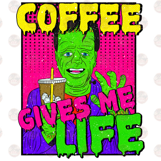 Coffee Gives Me Life - Sublimation Transfer