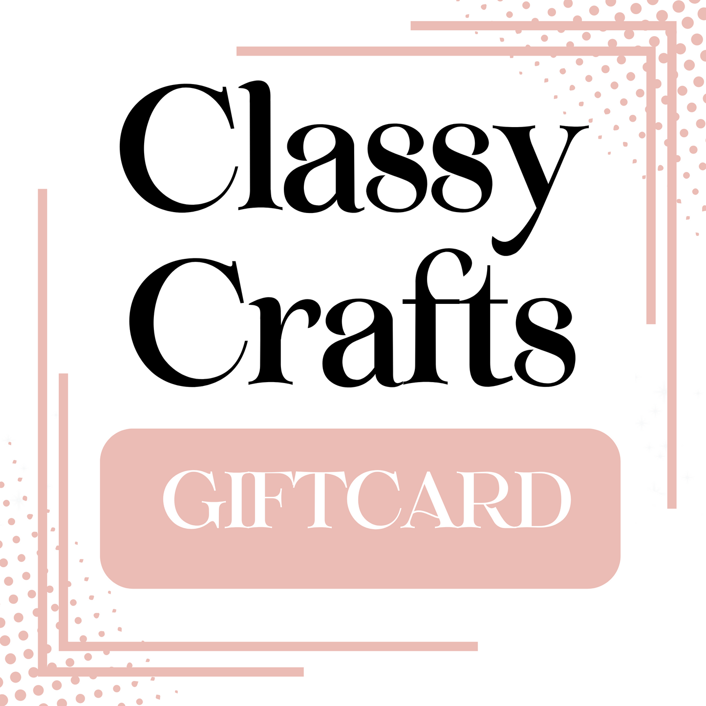 Classy Crafts Gift Card