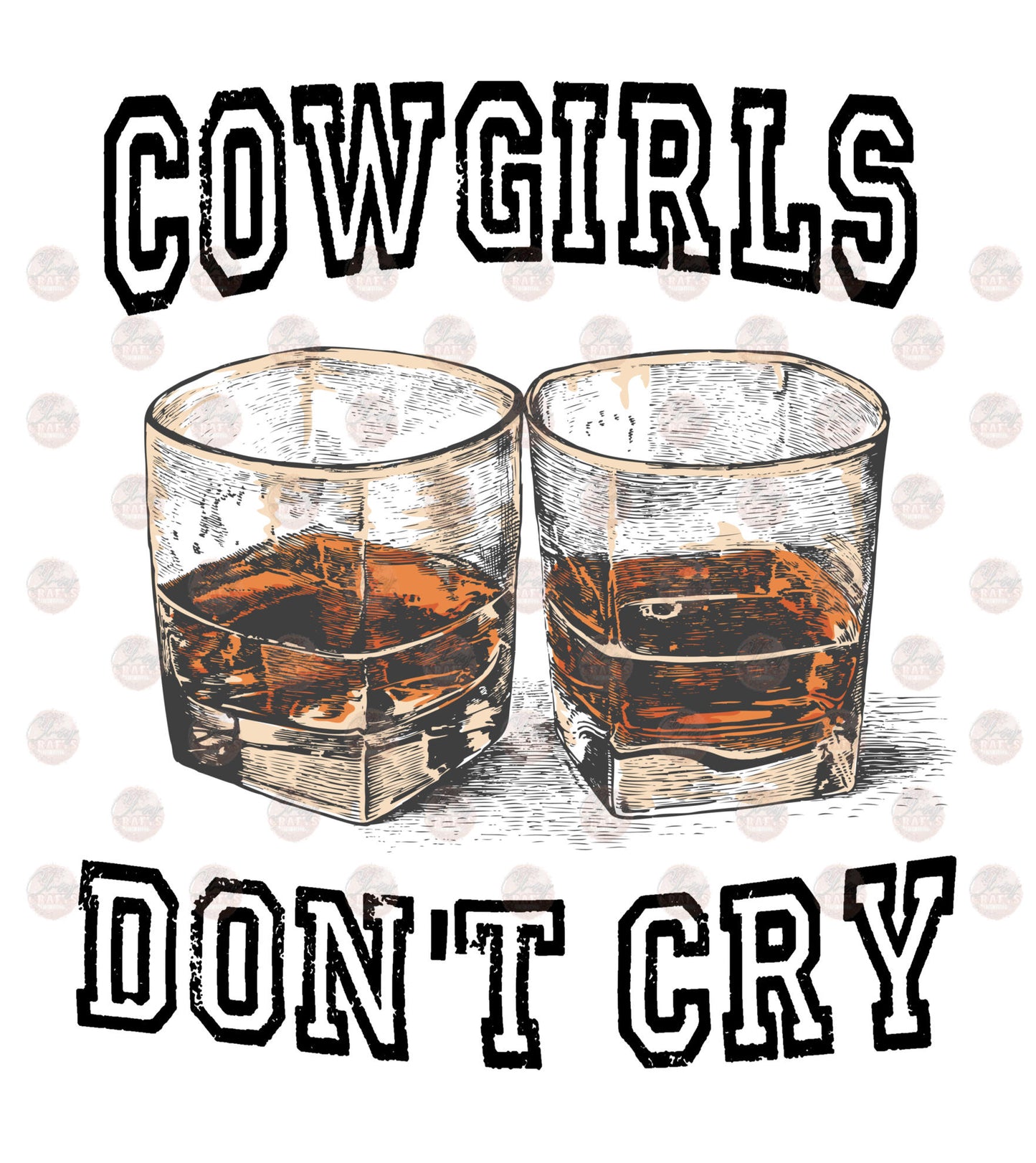 Cowgirls Don't Cry Black - Sublimation Transfers