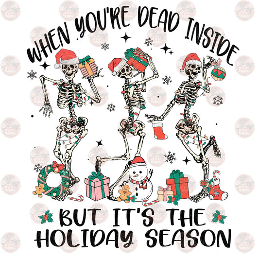 Dead Inside Holiday Season - Sublimation Transfer