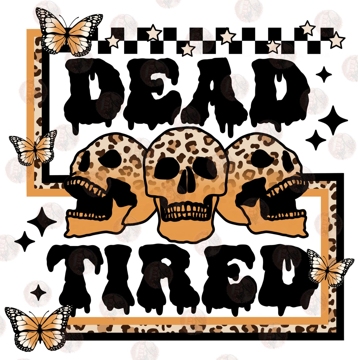 Dead Tired Skelly & Butterflies - Sublimation Transfer