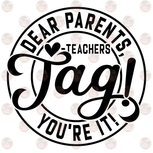 Dear Parents Tag! You're It Transfer