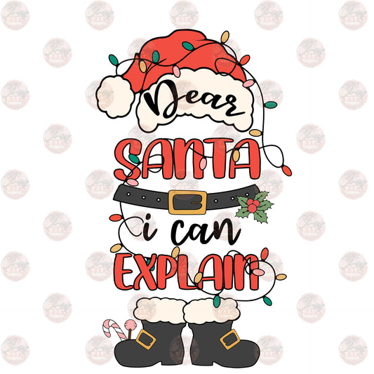 Dear Santa I Can Explain - Sublimation Transfer