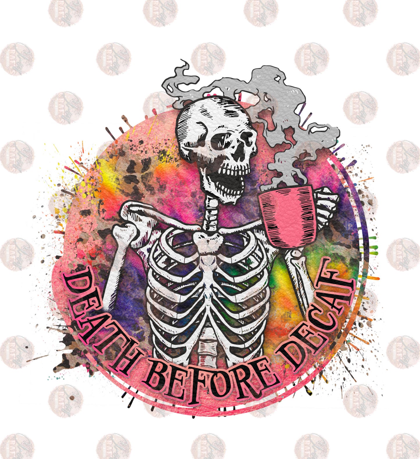 Death Before Decaf Skelly - Sublimation Transfer