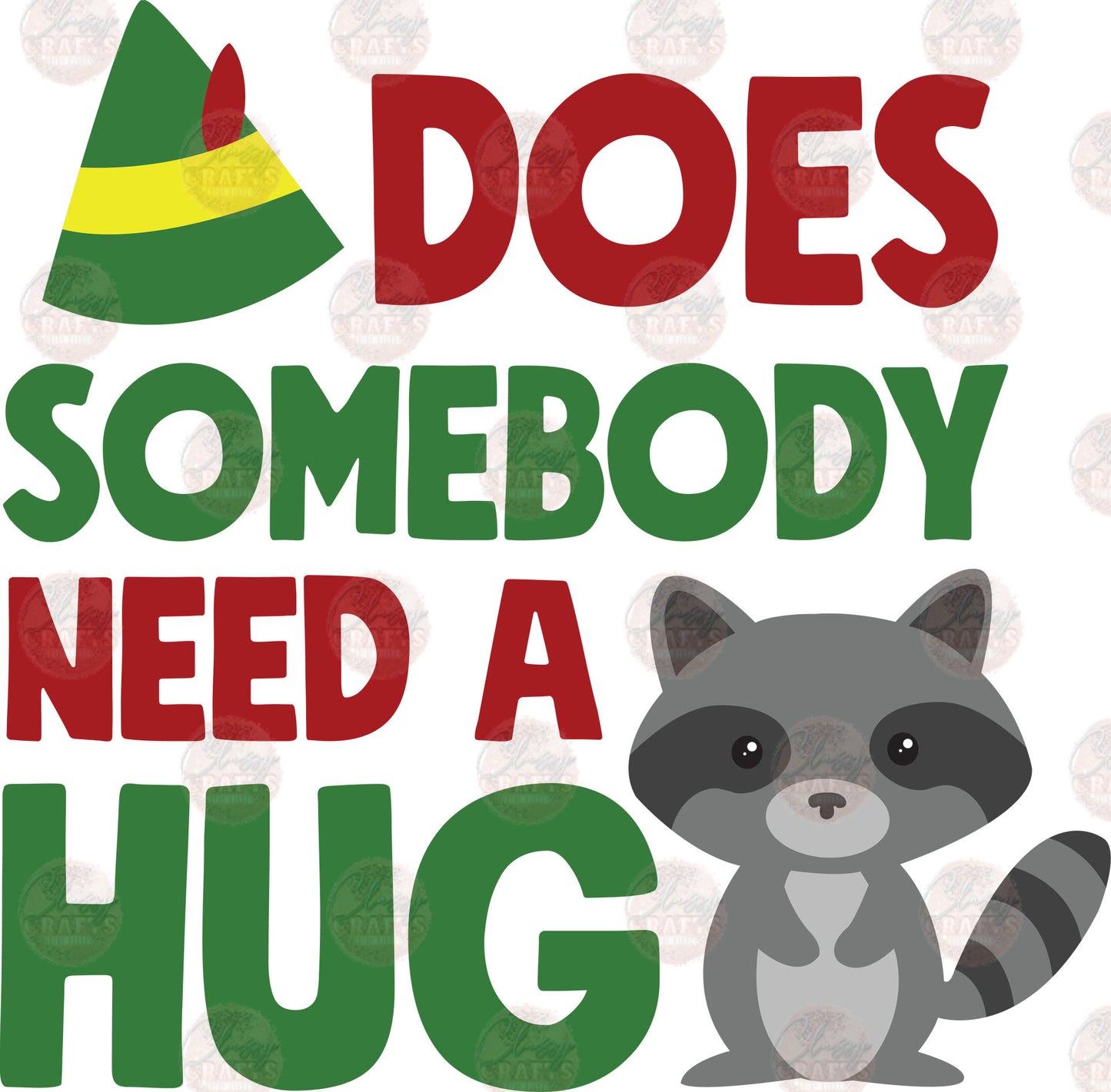 Does Somebody Need A Hug - Sublimation Transfer