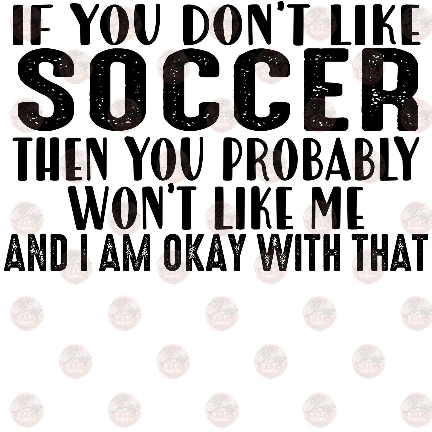 Don't Like Soccer Transfer